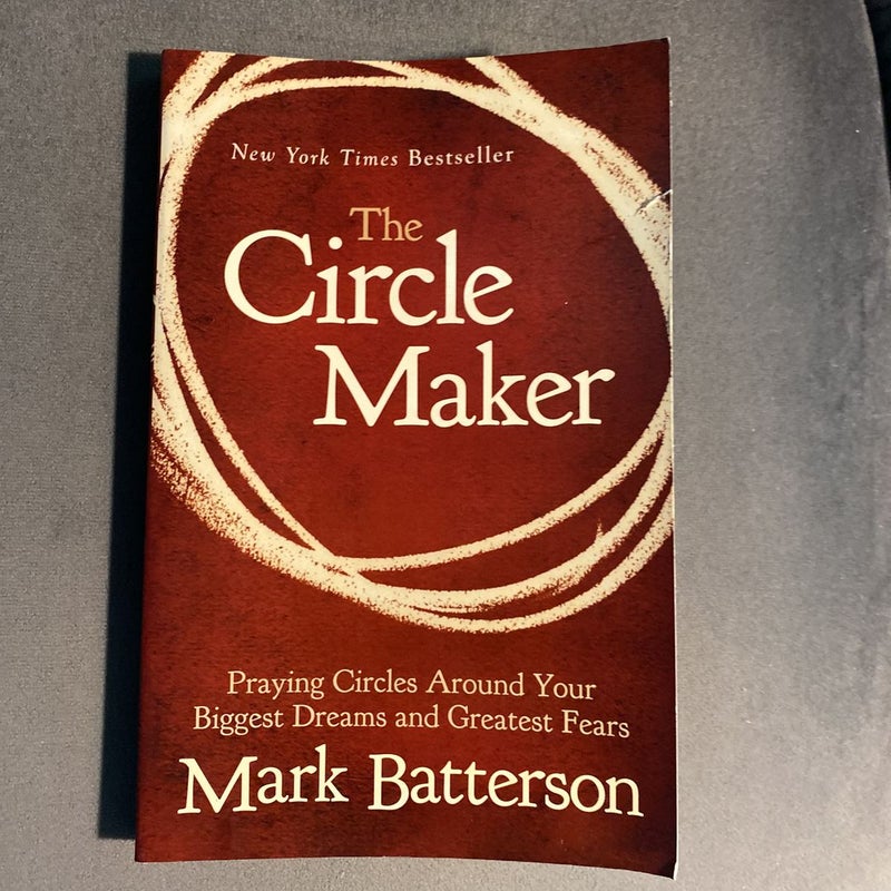 Circle Maker Full Set - The Circle Maker: Praying Circles Around Your Biggest Dreams and Greatest Fears