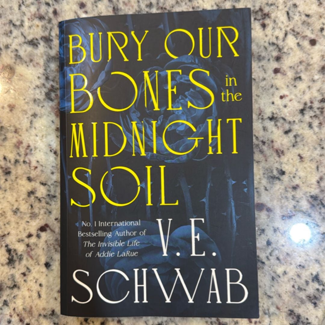 Bury Our Bones in the Midnight Soil by V. E. Schwab, Hardcover | Pangobooks