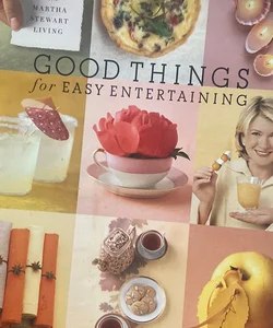 Good Things for Easy Entertaining