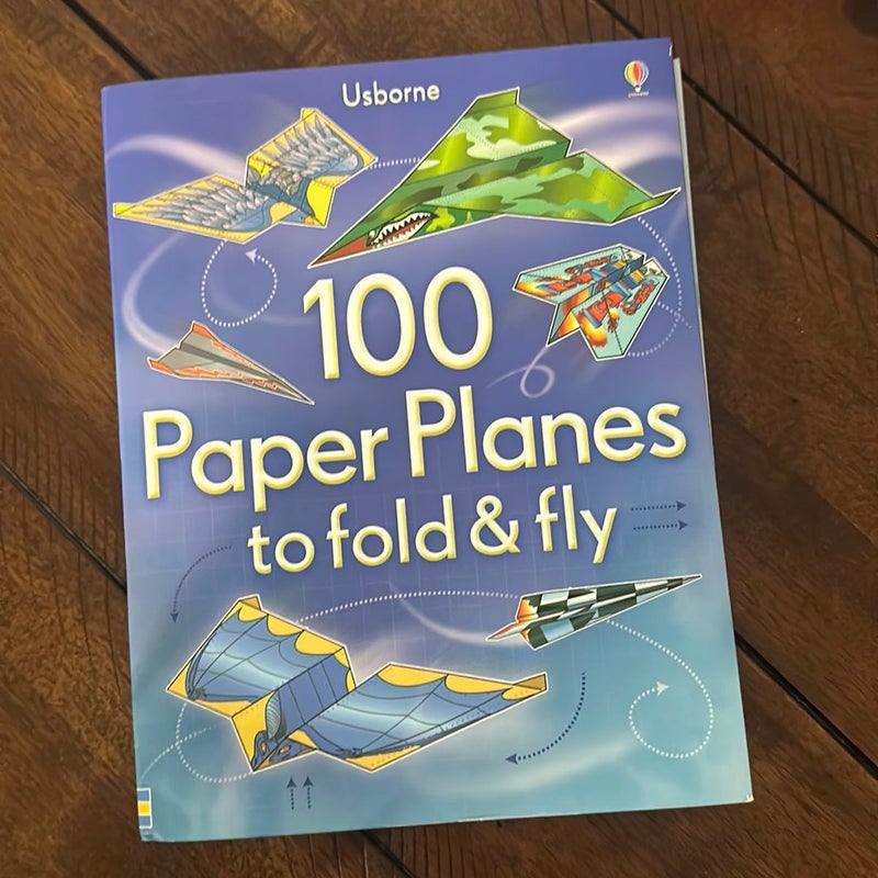 100 Paper Planes to fold & fly