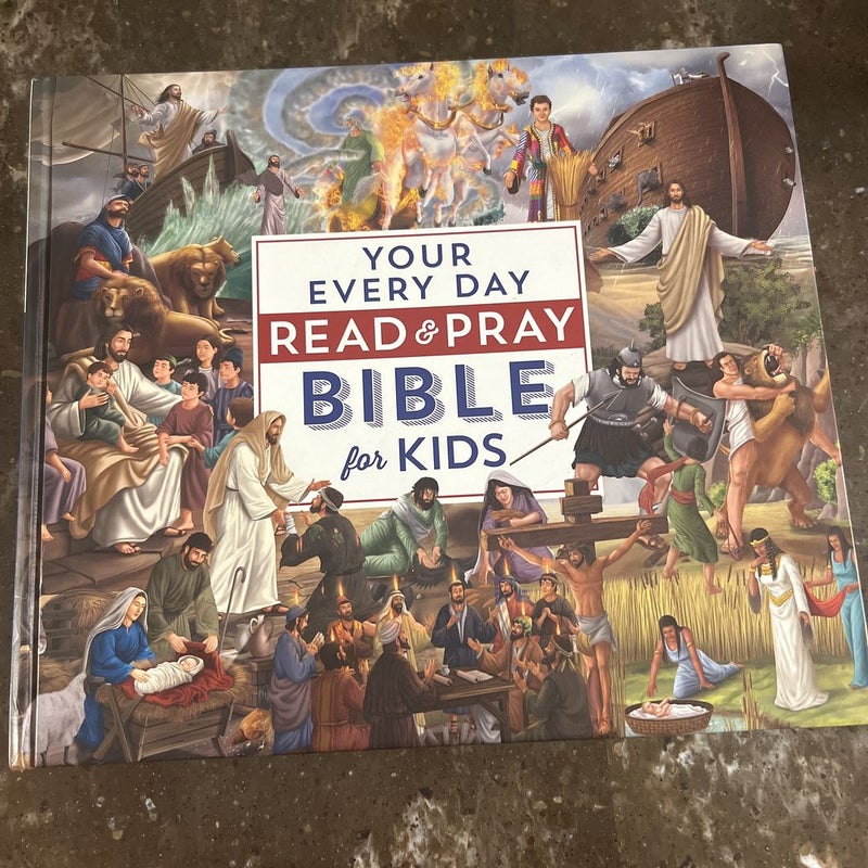 Your Every Day Read and Pray Bible for Kids