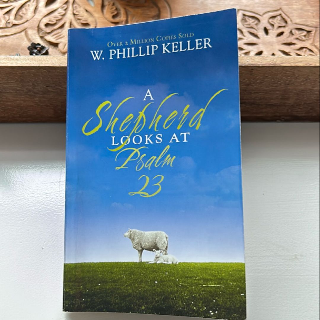 A Shepherd Looks at Psalm 23