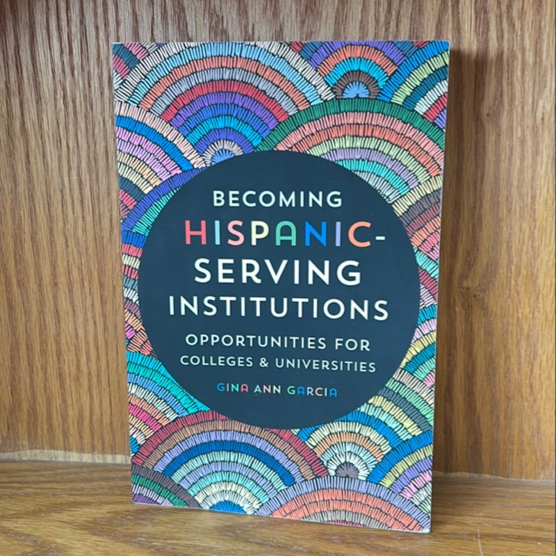 Becoming Hispanic-Serving Institutions