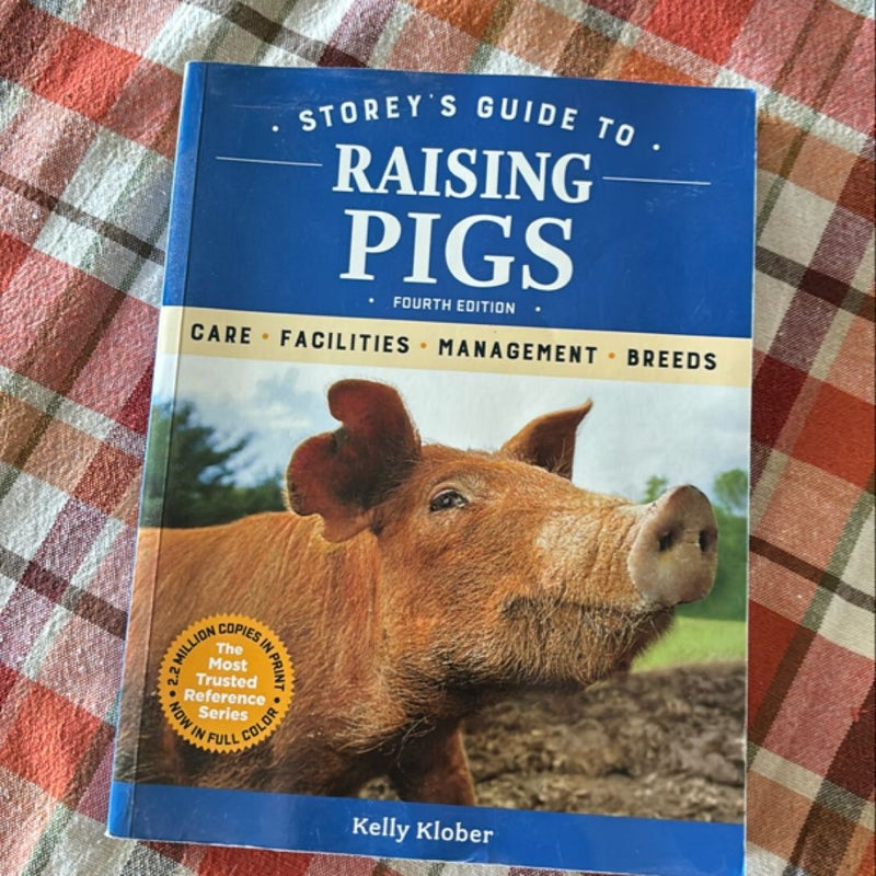 Storey's Guide to Raising Pigs, 4th Edition