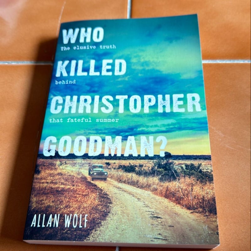 Who Killed Christopher Goodman?