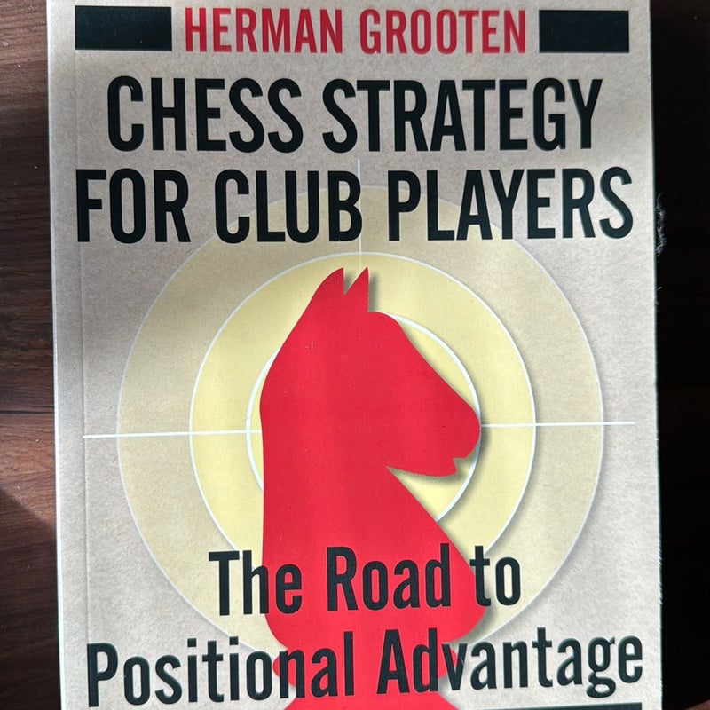 Chess Strategy for Club Players