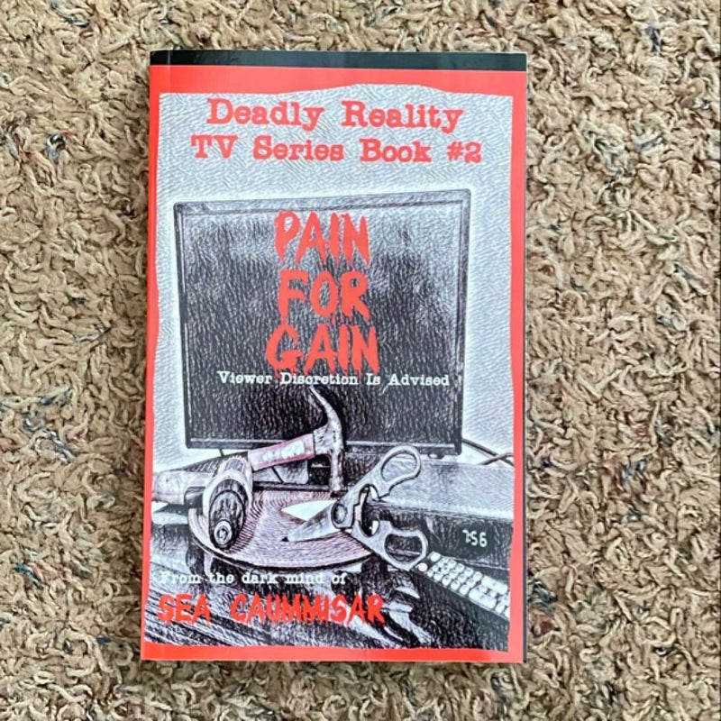 Deadly Reality TV Series Book #2 Pain for Gain