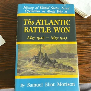 The Atlantic Battle Won