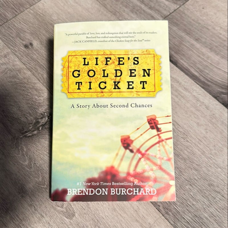 Life's Golden Ticket