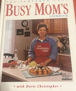 The Pampered Chef Busy Moms Cookbook 