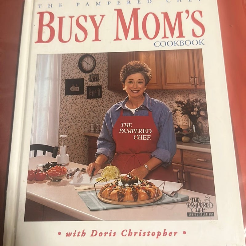 The Pampered Chef Busy Moms Cookbook 