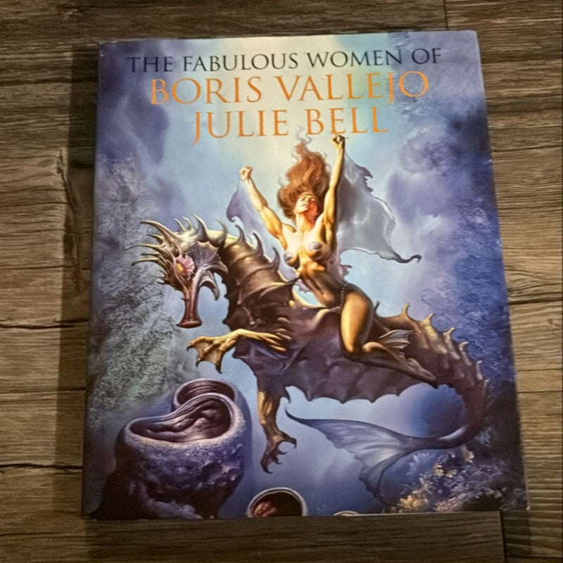 The Fabulous Women of Boris Vallejo and Julie Bell