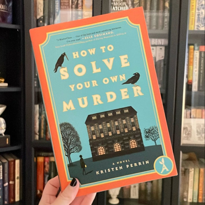 How to Solve Your Own Murder