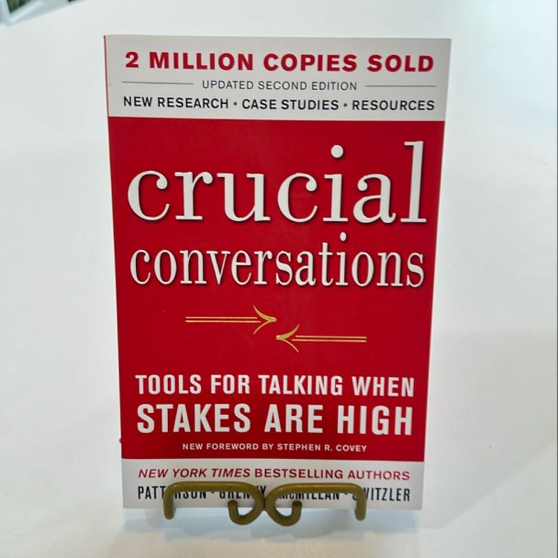 Crucial Conversations Tools for Talking When Stakes Are High, Second Edition