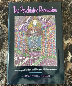 The Psychiatric Persuasion
