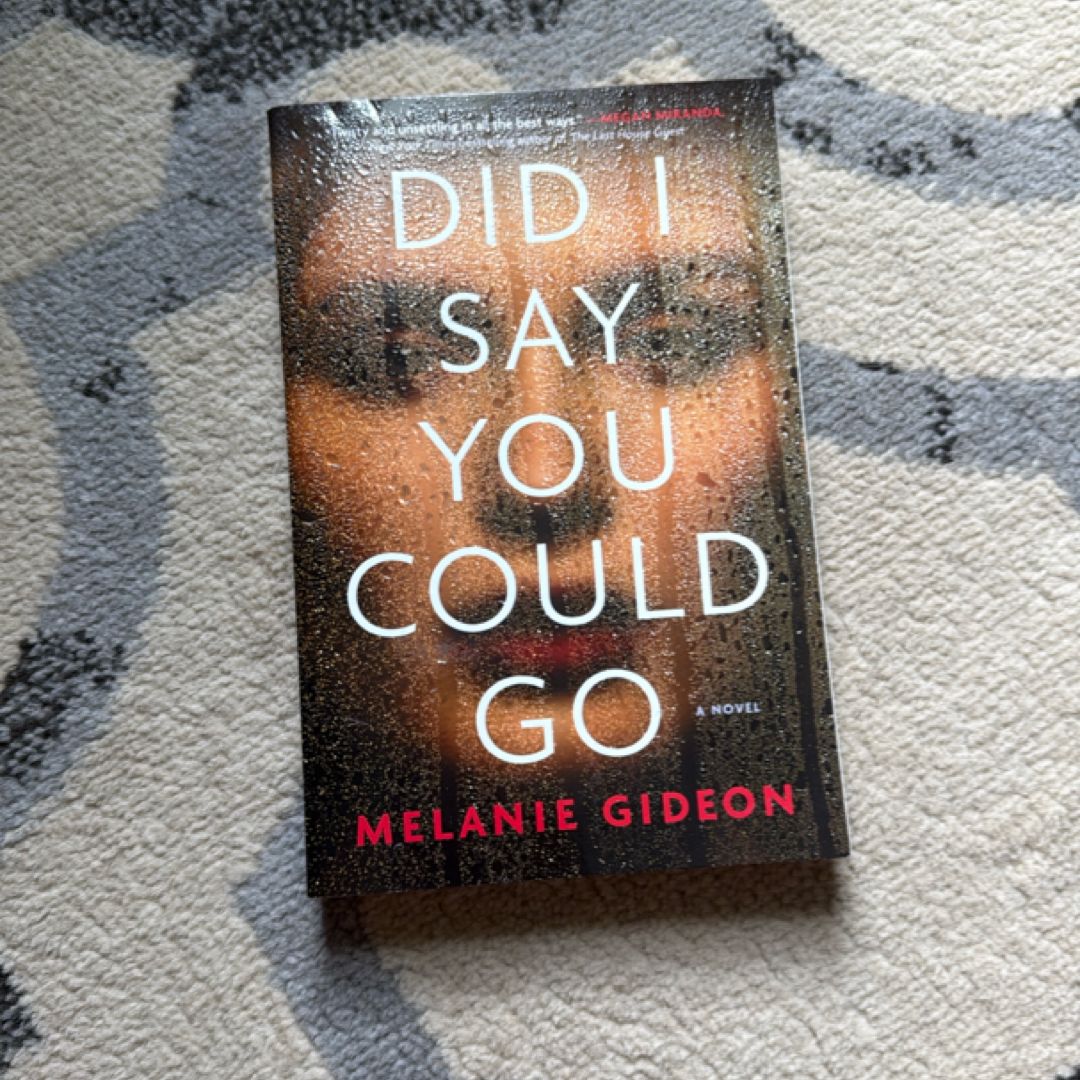 Did I Say You Could Go