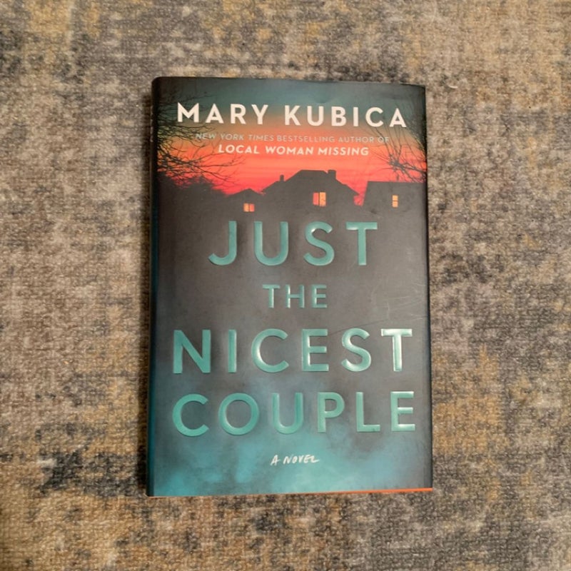 Just the Nicest Couple - by Mary Kubica (Hardcover)