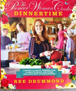 The Pioneer Woman Cooks-Dinnertime