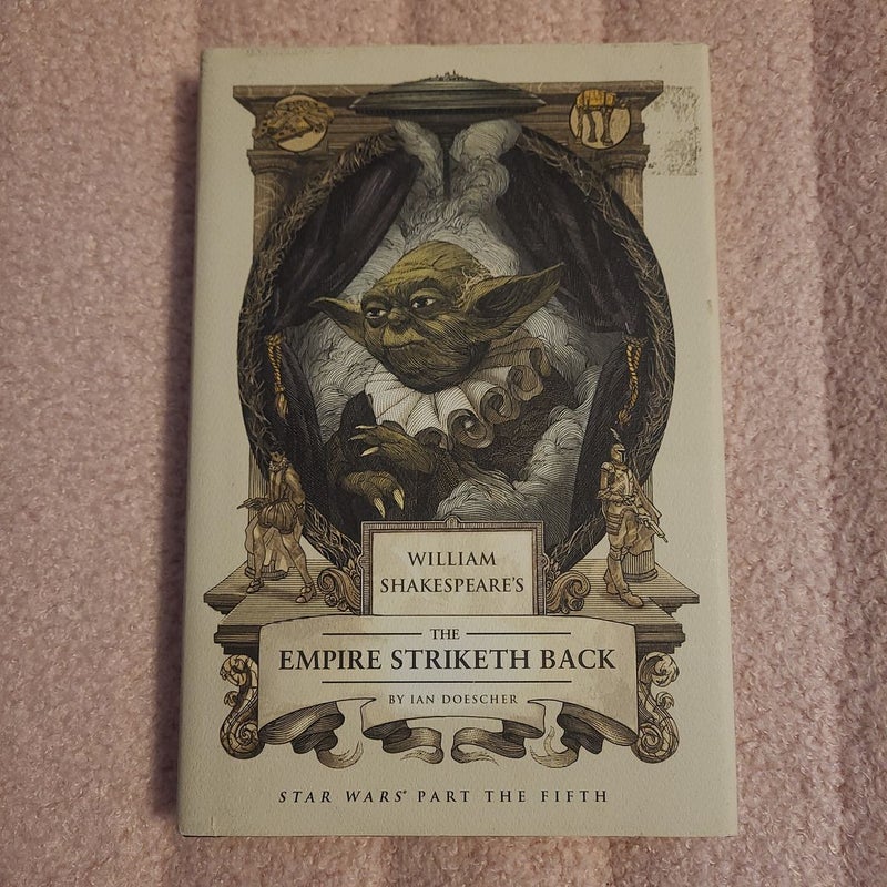 William Shakespeare's the Empire Striketh Back