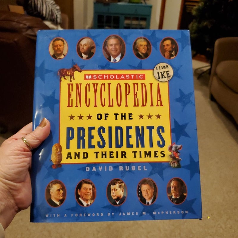 Scholastic Encyclopedia of the Presidents and Their Times