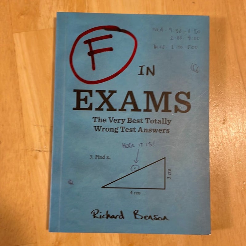 F in Exams: the Very Best Totally Wrong Test Answers (Unique Books, Humor Books, Funny Books for Teachers)