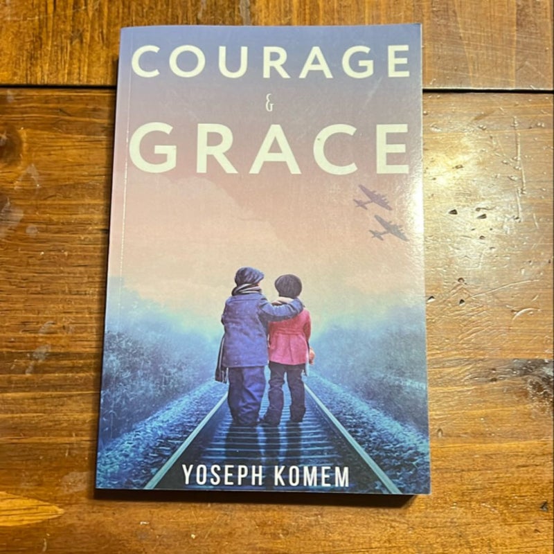 Courage and Grace