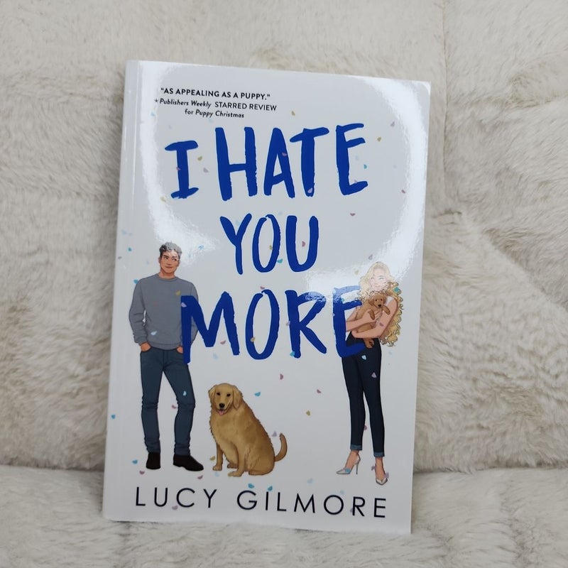 I Hate You More