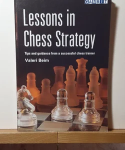 Lessons in Chess Strategy