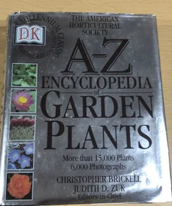 American Horticultural Society A- Z Encyclopedia of Garden Plants