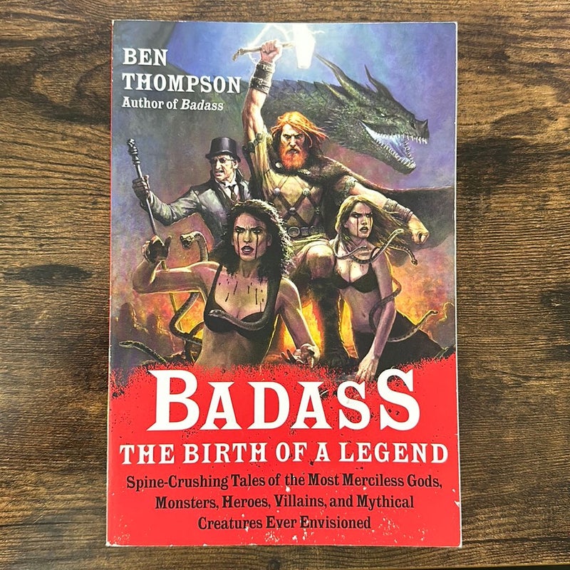 Badass: the Birth of a Legend