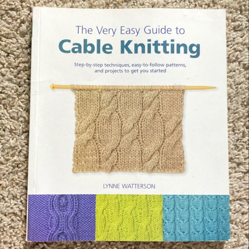 The Very Easy Guide to Cable Knitting