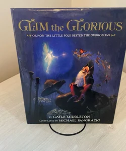 Glim the Glorious or How the Little Folk Bested the Gubgoblins