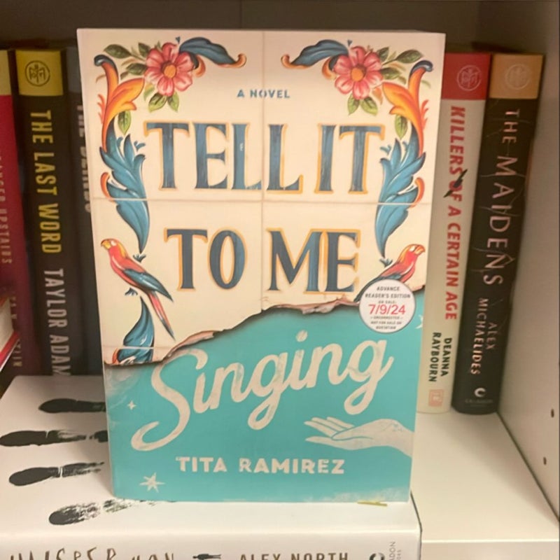 Tell It to Me Singing- ARC COPY