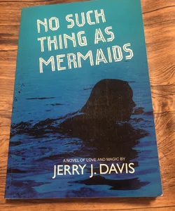 No Such Thing As Mermaids 