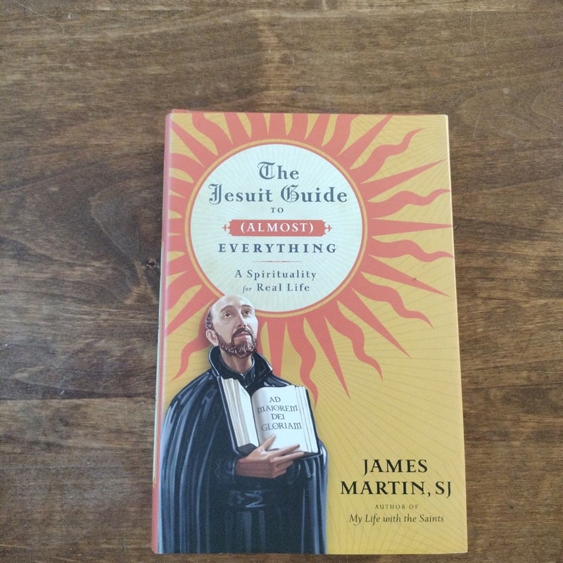 The Jesuit Guide to (Almost) Everything