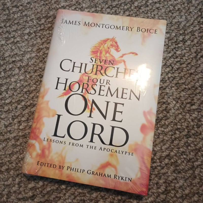 Seven Churches, Four Horsemen, One Lord