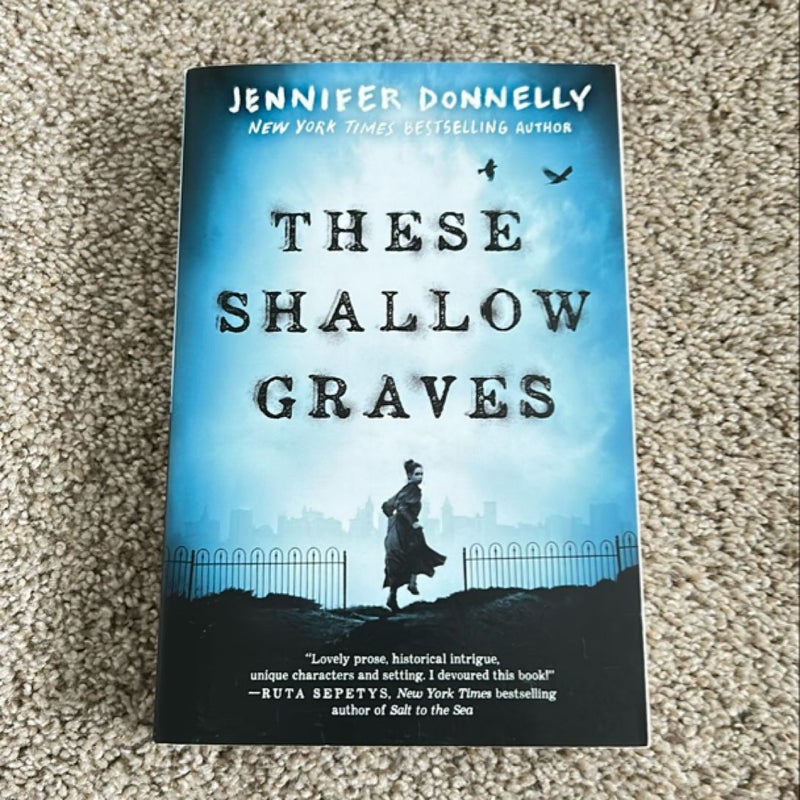 These Shallow Graves