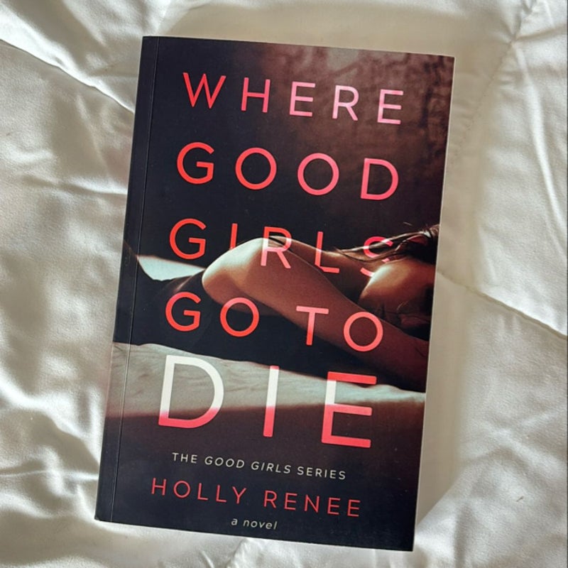 Where Good Girls Go to Die