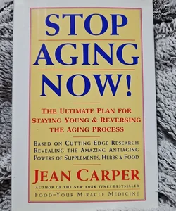 Stop Aging Now!