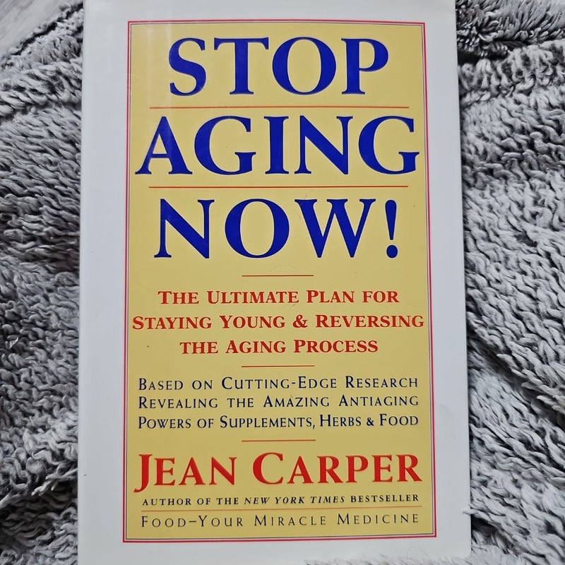 Stop Aging Now!