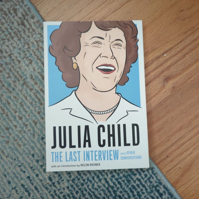 Julia Child: the Last Interview