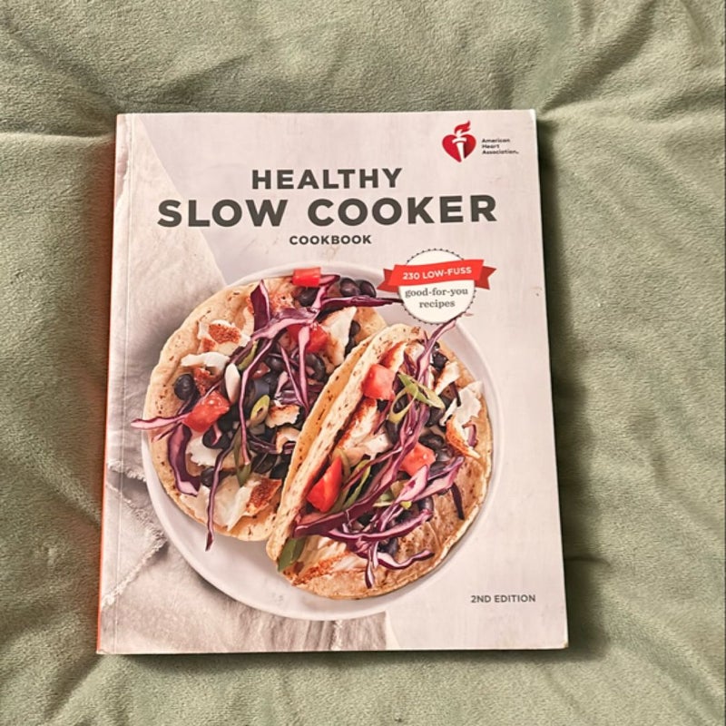 American Heart Association Healthy Slow Cooker Cookbook, Second Edition