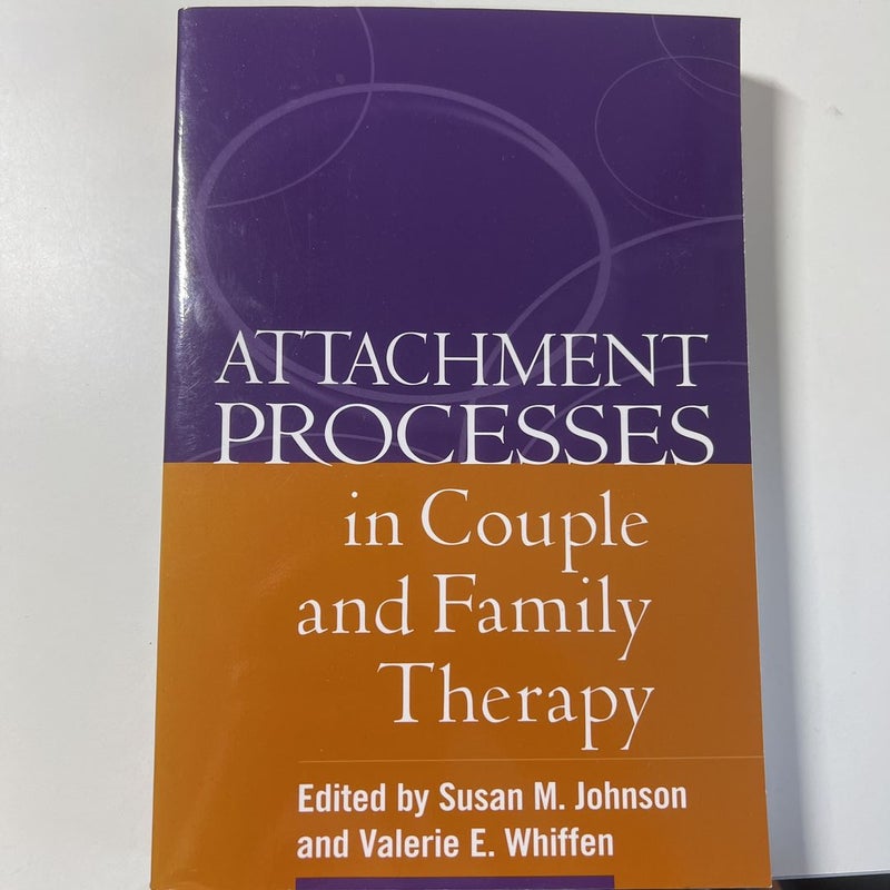 Attachment Processes in Couple and Family Therapy