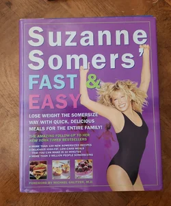 Suzanne Somers' Fast and Easy