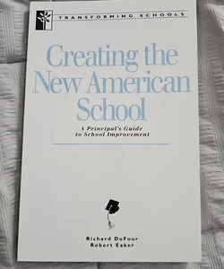 Creating the New American School