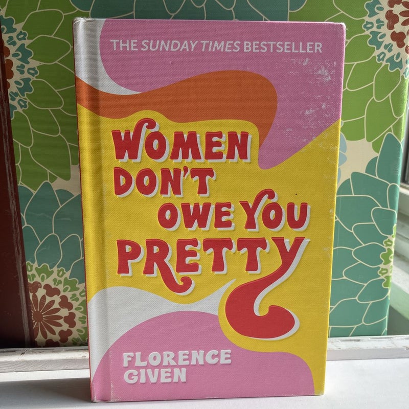 Women Don't Owe You Pretty