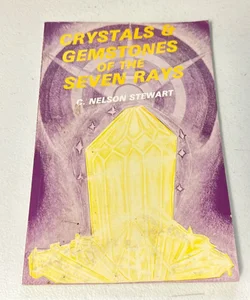Crystals & Gemstones of the Seven Rays