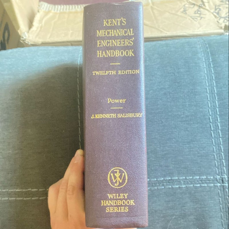 Kent’s Mechanical Engineers handbook 