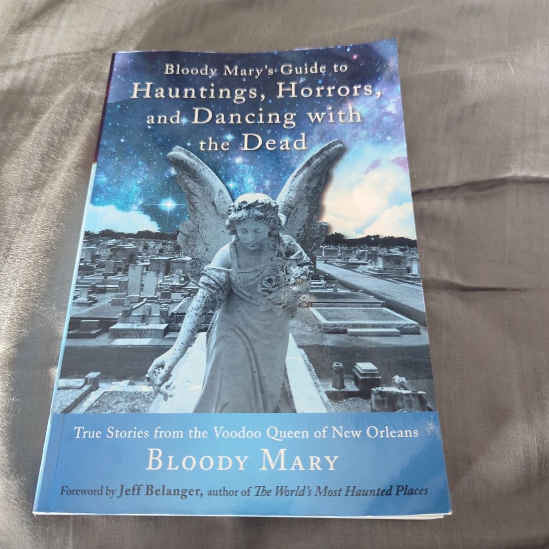 Bloody Mary's Guide to Hauntings, Horrors, and Dancing with the Dead