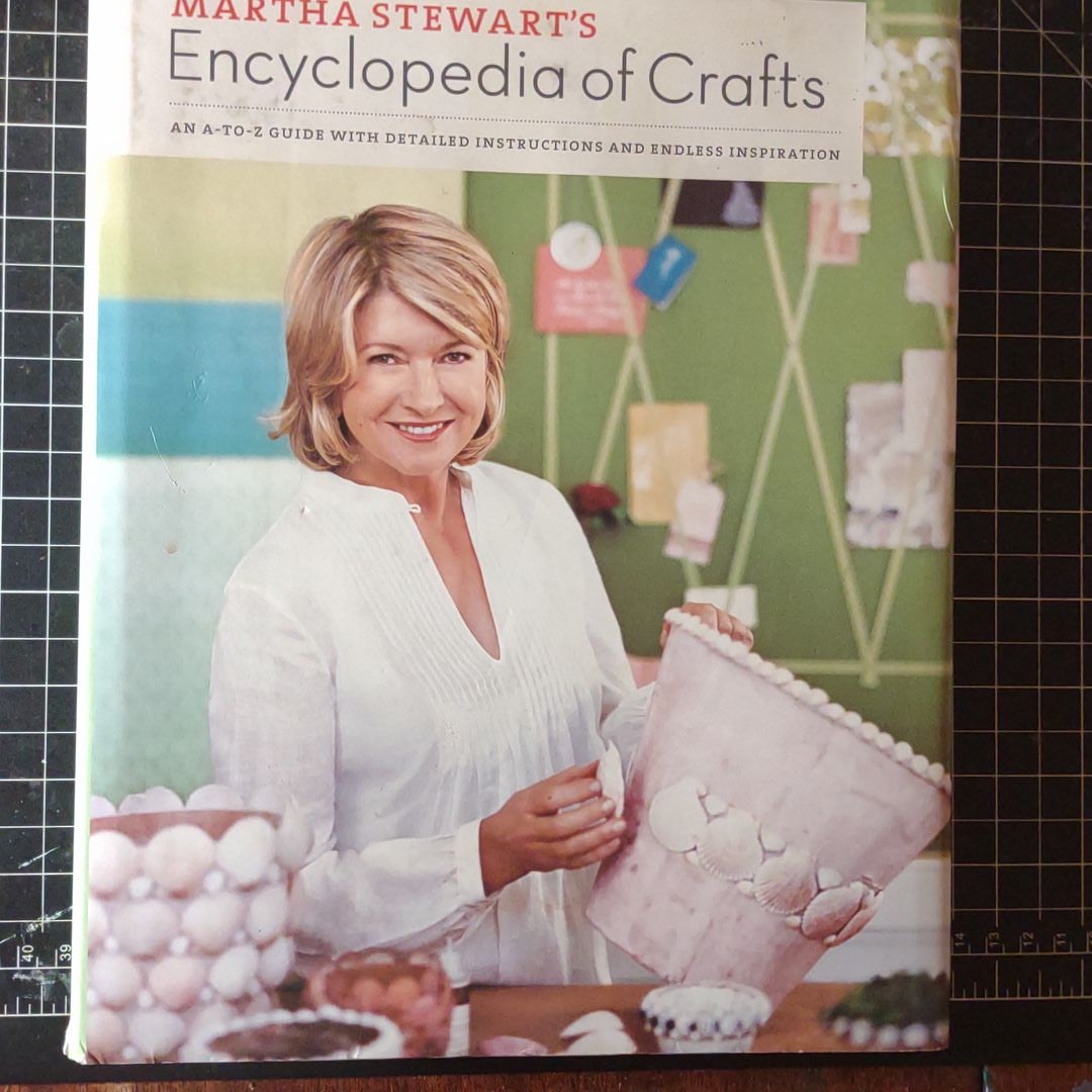 Martha Stewart's Encyclopedia of Crafts